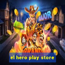 el hero play store